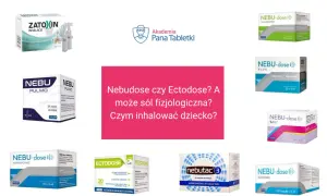 Nebudose czy Ectodose? A może sól fizjologiczna? Zastanawiasz się, czym inhalować dziecko?