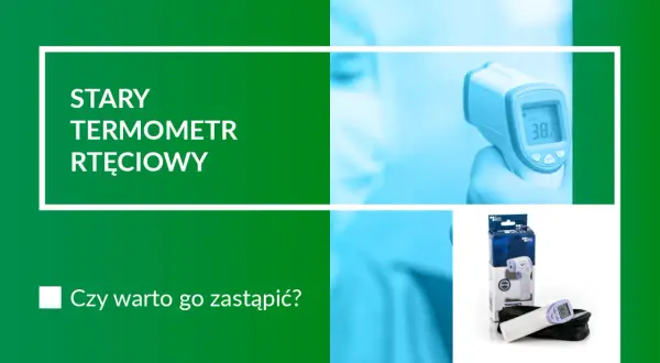 Nowoczesne termometry bezrtęciowe, takie jak ten na zdjęciu, mierzą temperaturę bez szkodliwych substancji. Czy warto go zastąpić?
