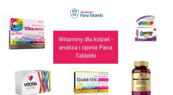 Najpopularniejsze suplementy diety dla kobiet: Vita-min, Centrum ONA, Gold-Vit, Vitotal, Female Multiple.